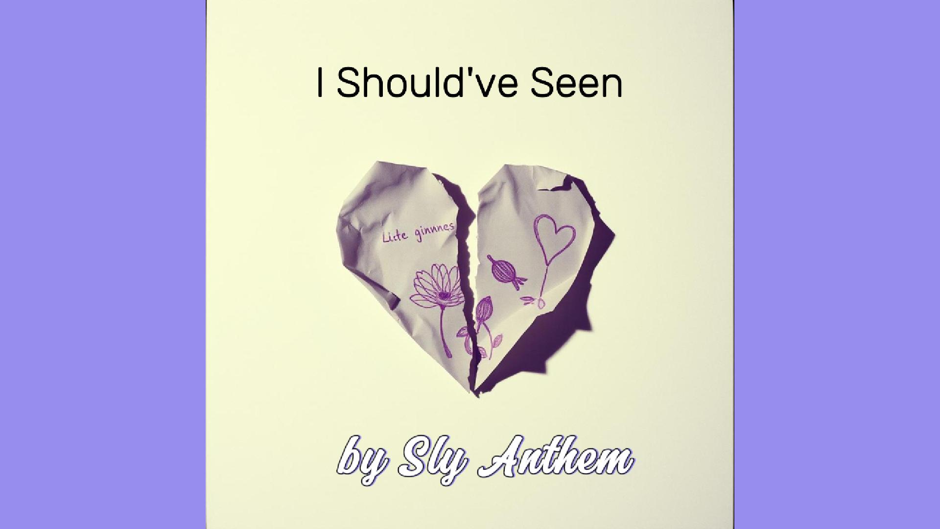 Sly Anthem Album Cover - I Should've Seen